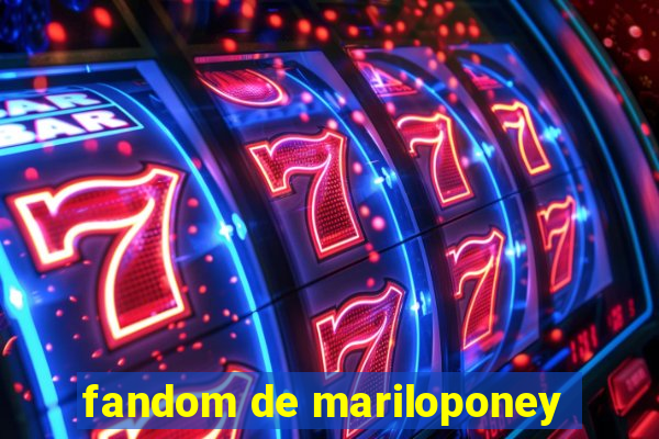 fandom de mariloponey